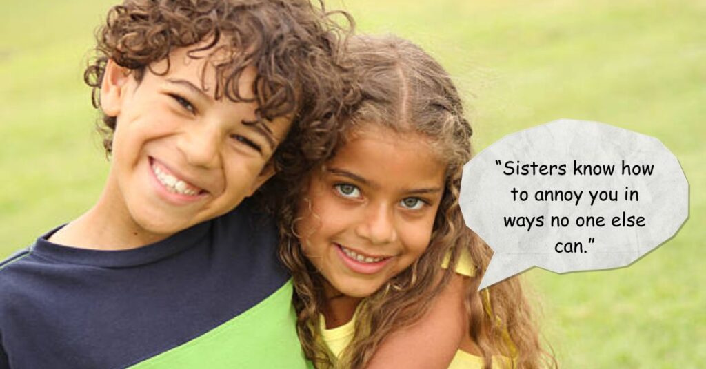 Sister and Brother Quotes
