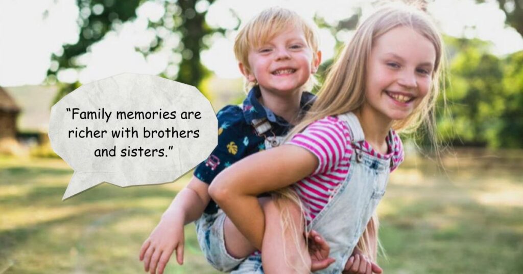 Sister and Brother Quotes

