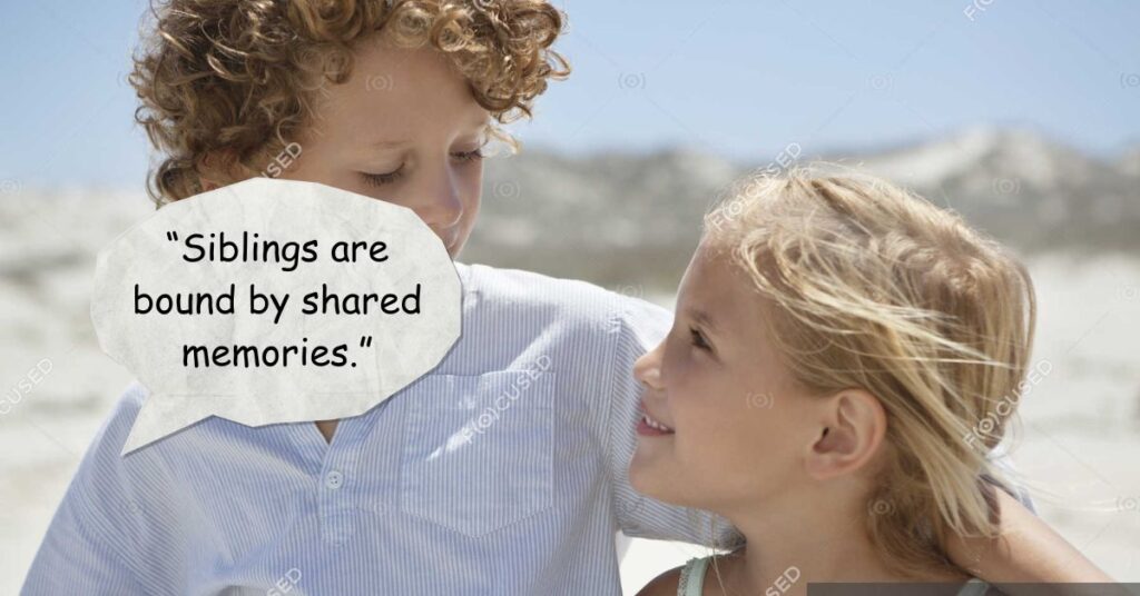 Sister and Brother Quotes
