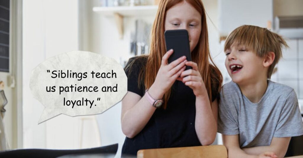 Sister and Brother Quotes
