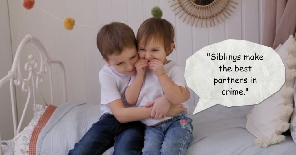 Sister and Brother Quotes
