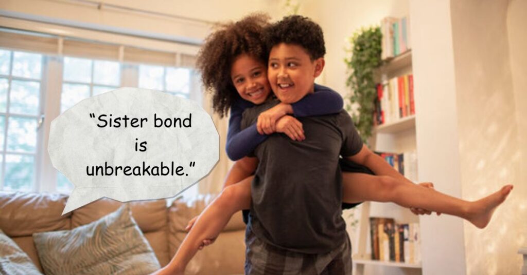 Sister and Brother Quotes
