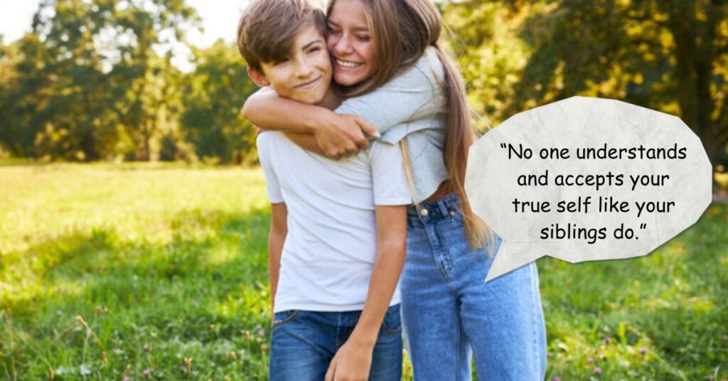 Sister and Brother Quotes
