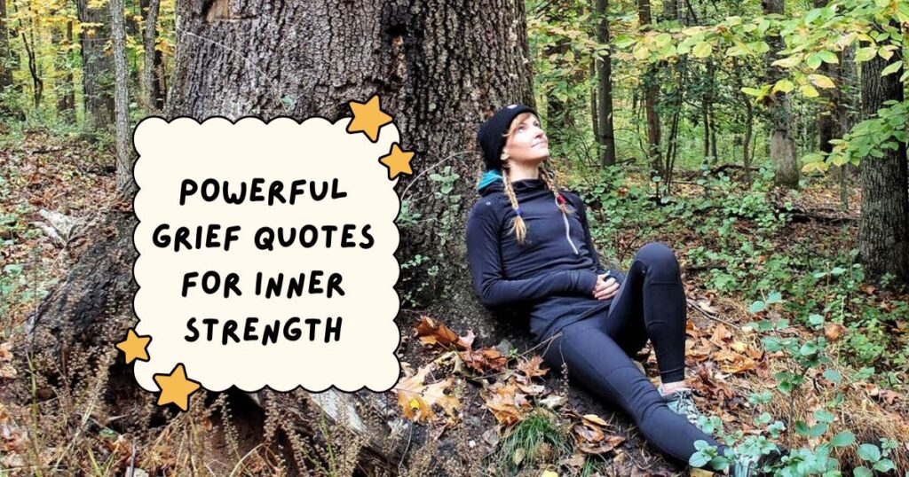 Strength Healing Grief Quotes 