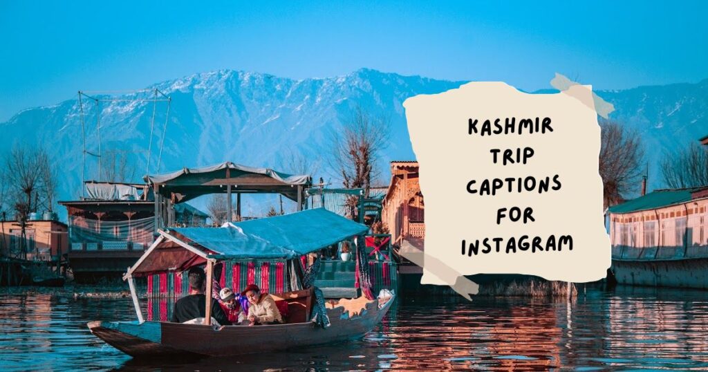 Kashmir Quotes for Instagram