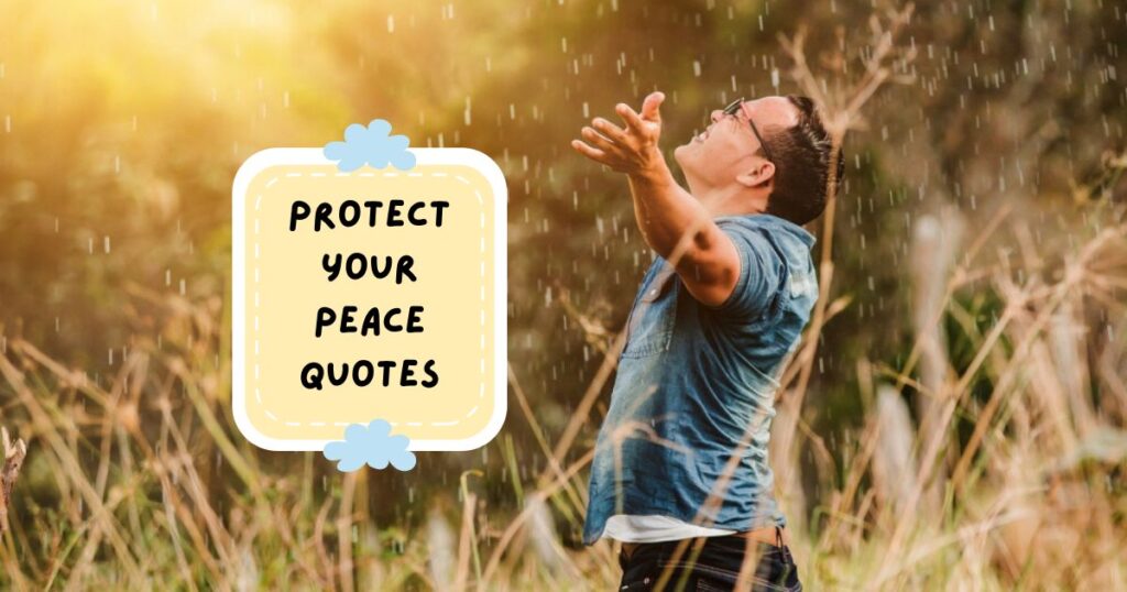 Protect Your Peace Quotes