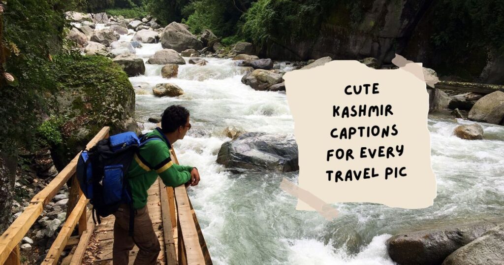Kashmir Quotes for Instagram