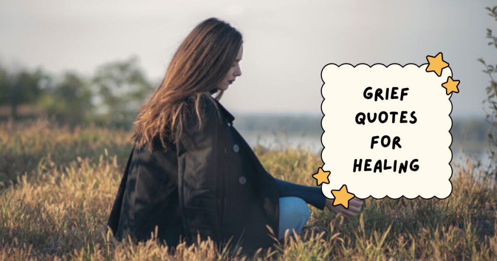 Strength Healing Grief Quotes 