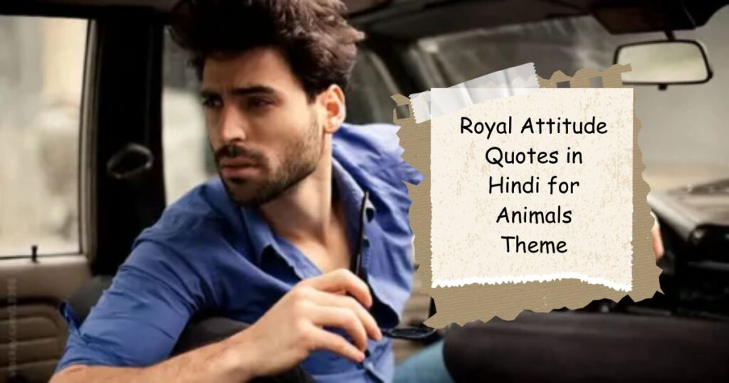 Best Royal Attitude Quotes in Hindi for King Style Swag