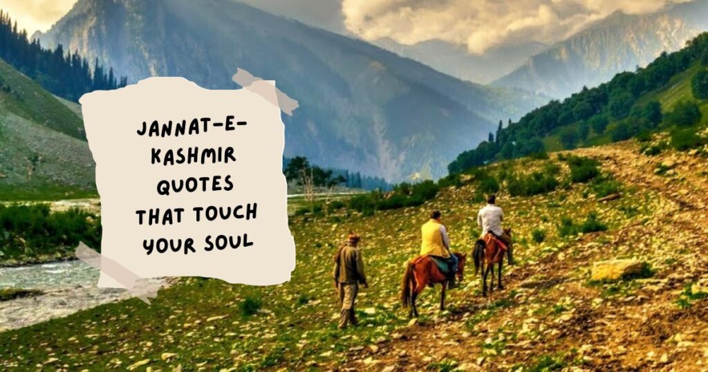 Kashmir Quotes for Instagram
