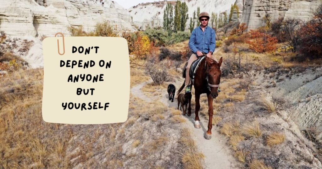 Don't Depend On Anyone Quotes
