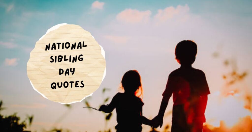 Unconditional Sibling Love Quotes 