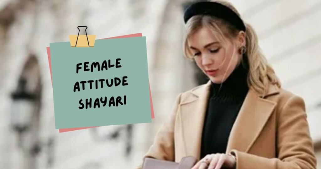 Female Attitude Shayari In Hindi