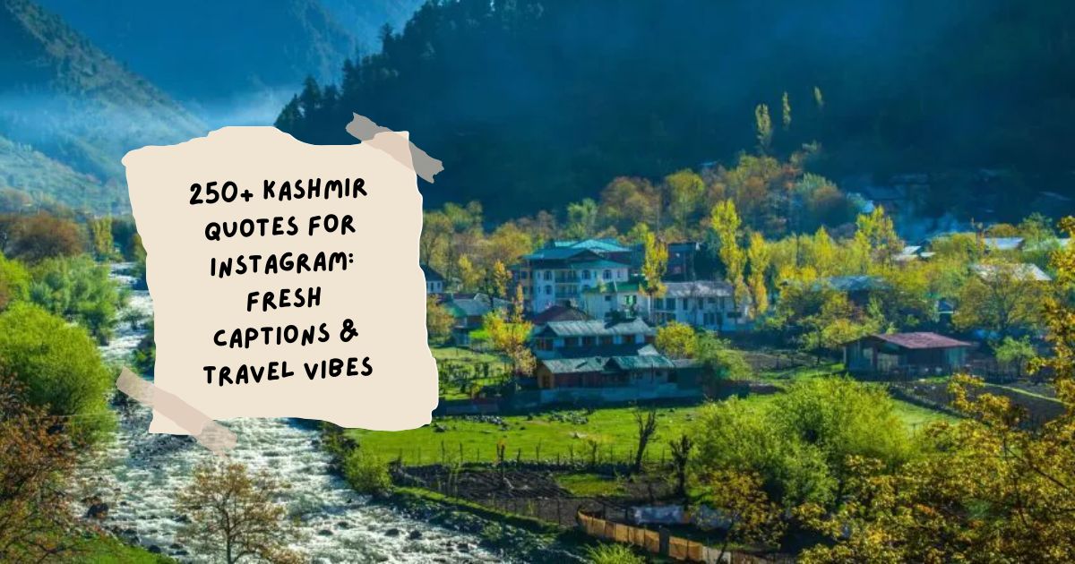 Kashmir Quotes for Instagram