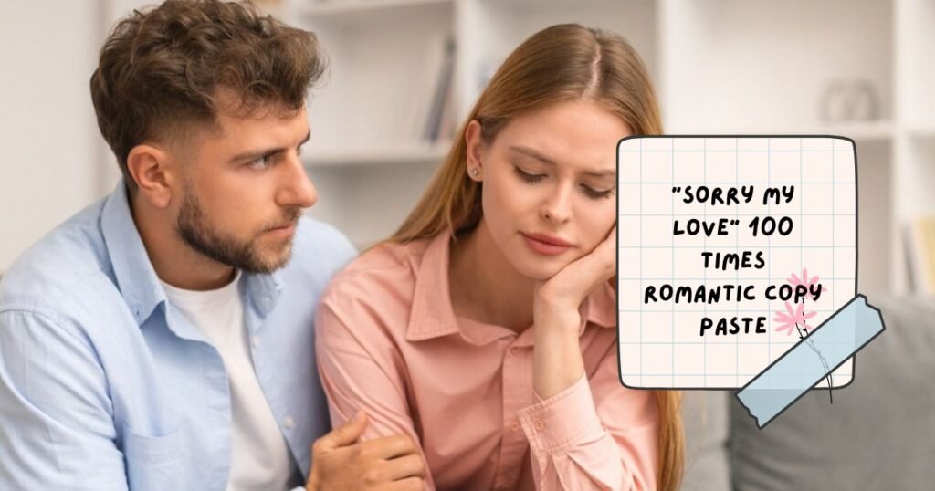 Sorry 100 Times Copy Paste Apology Collection