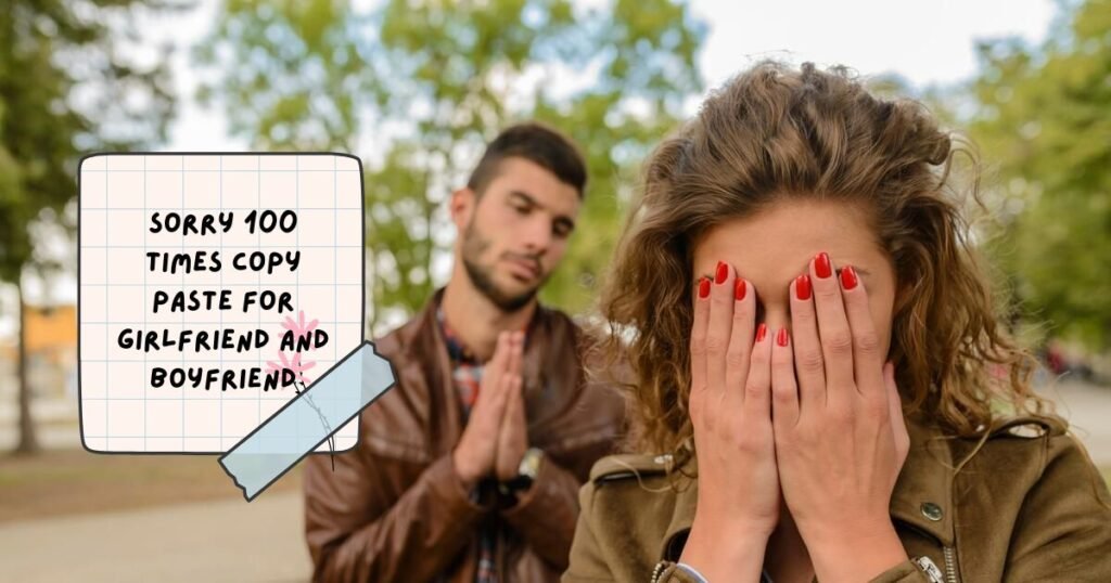 Sorry 100 Times Copy Paste Apology Collection