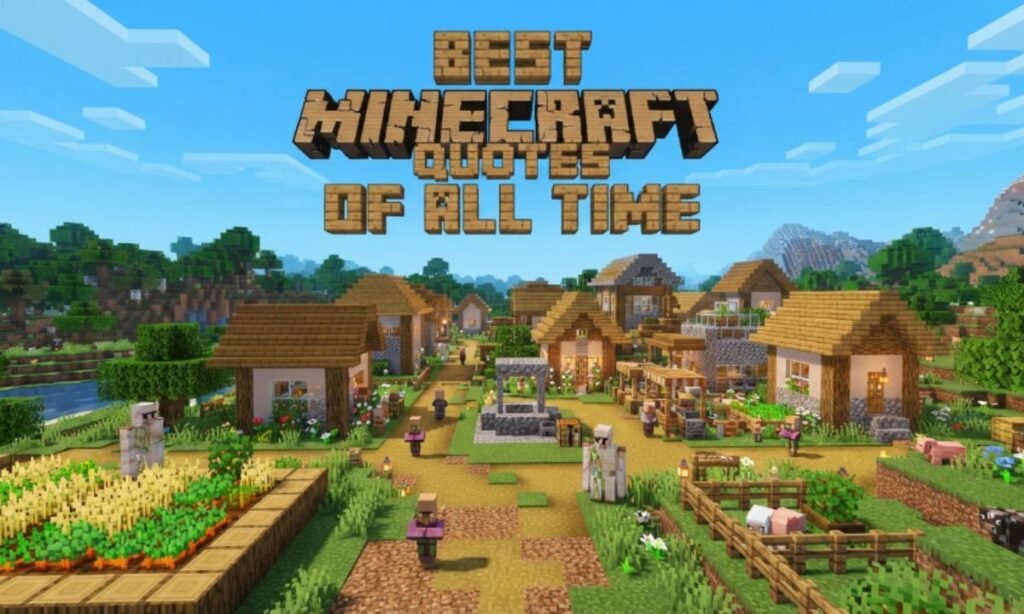 Best Minecraft Quotes of All Time