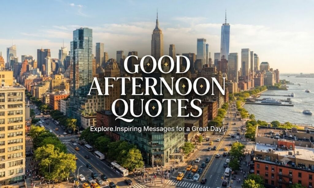 Good Afternoon Quotes