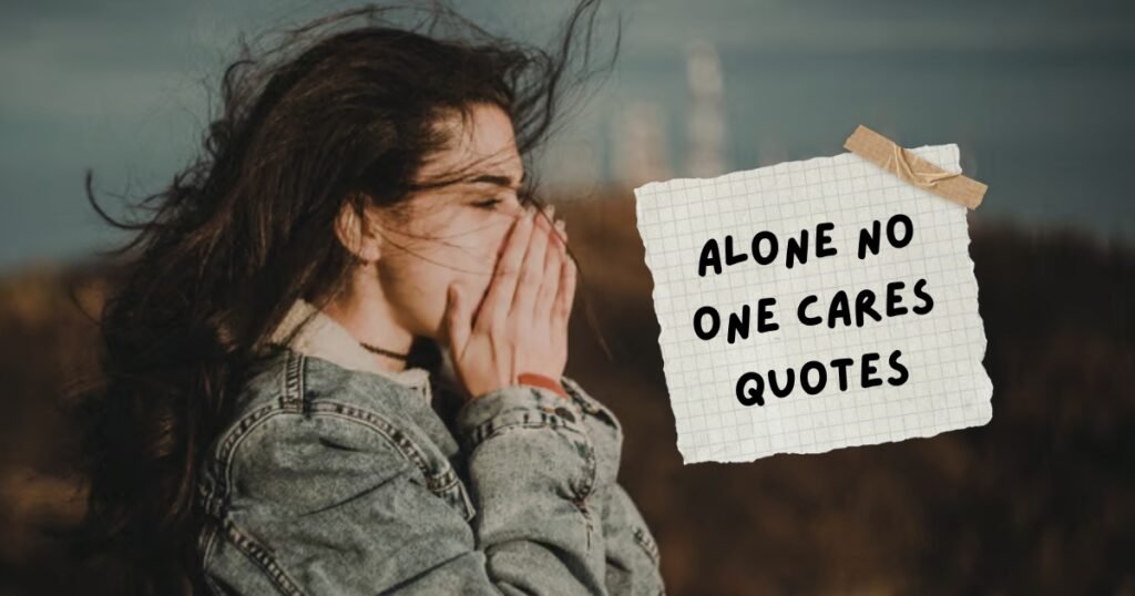 No One Cares Quotes