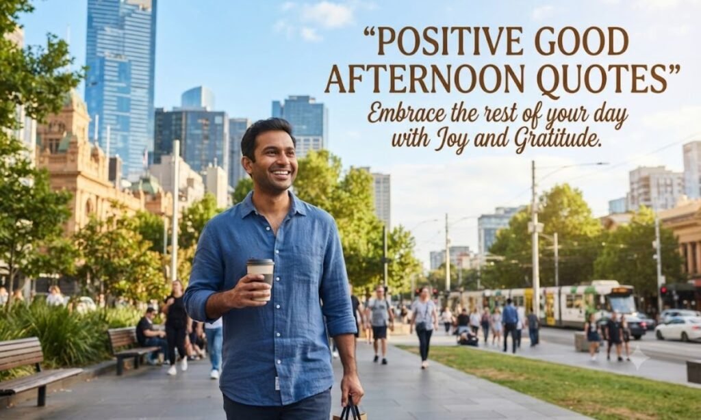 Positive Good Afternoon Quotes