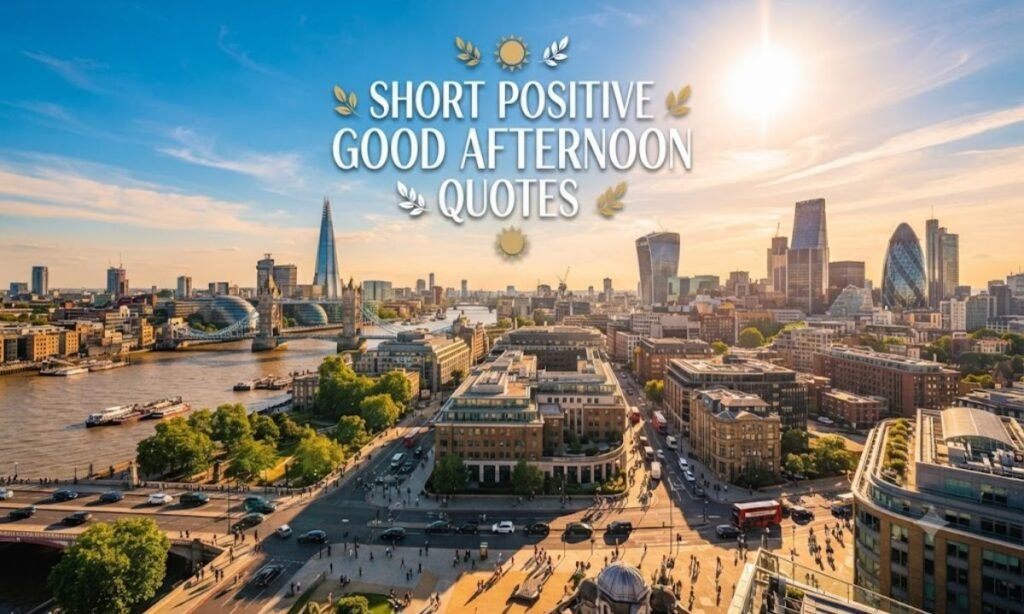 Short Positive Good Afternoon Quotes