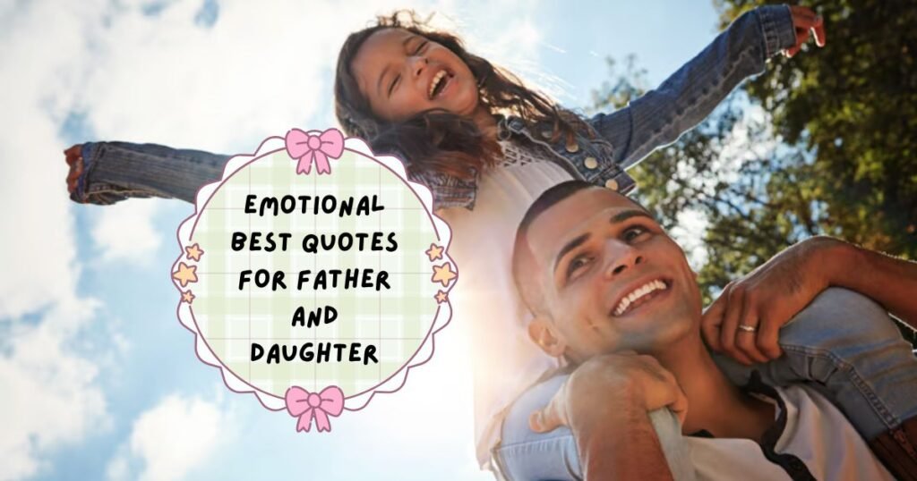 Best Emotional Father Quotes