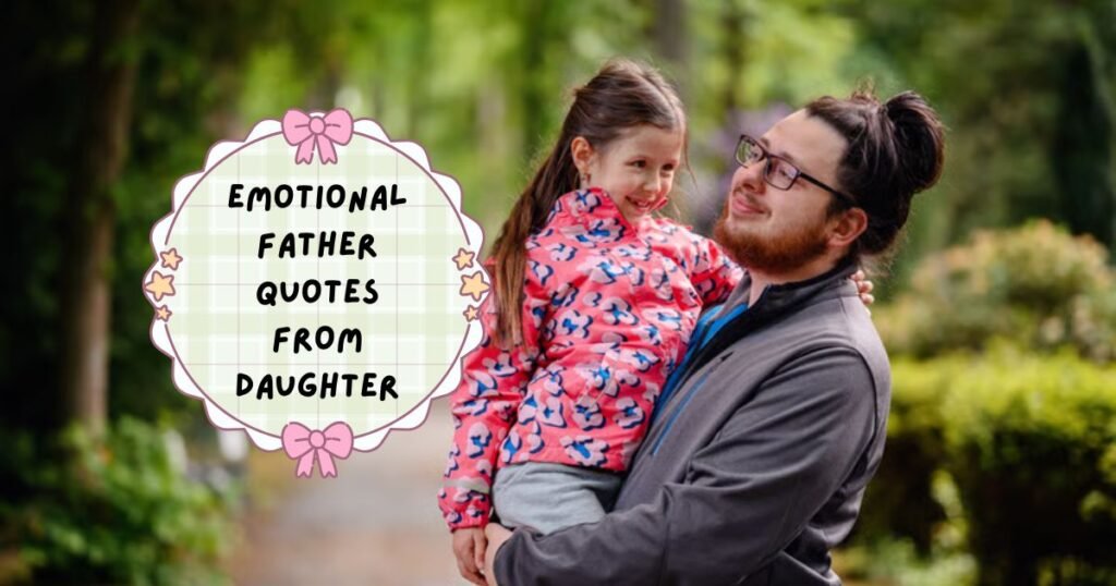 Best Emotional Father Quotes