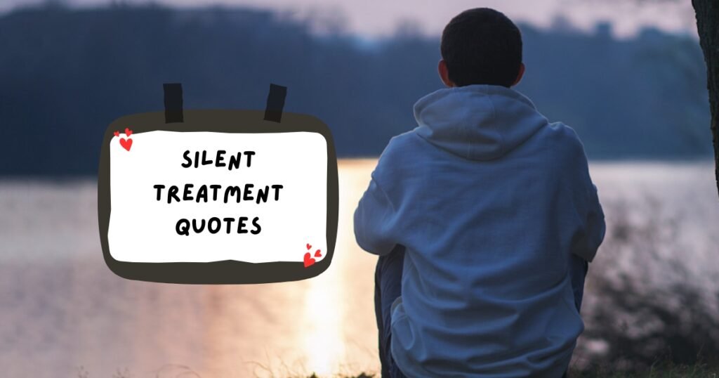 Silent Treatment Quotes