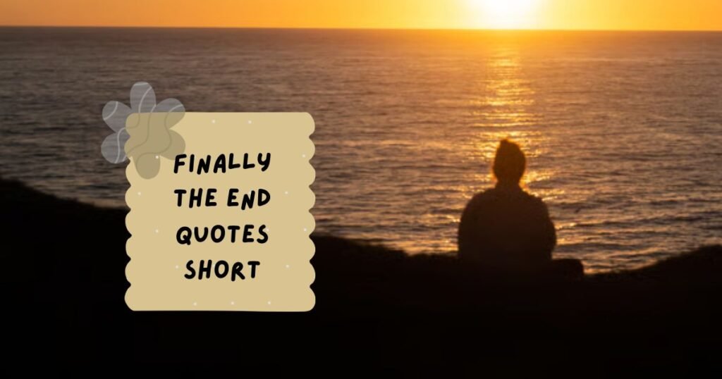 Best The End Quotes