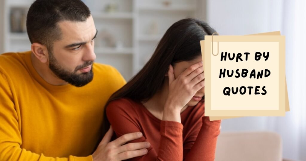 Hurt by Husband Quotes