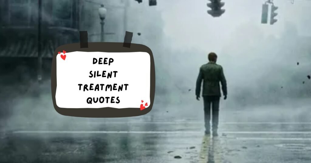 Silent Treatment Quotes