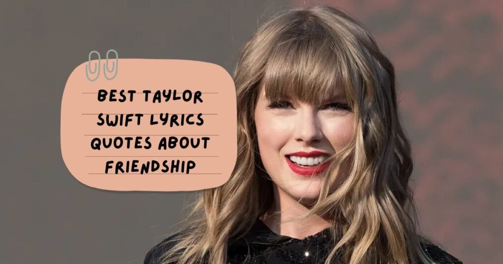 Best Taylor Swift Lyrics Quotes