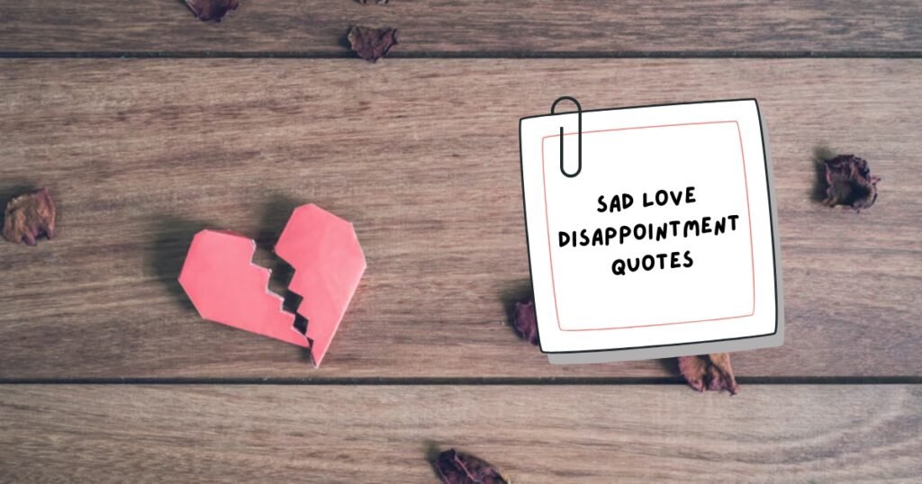 Disappointed Love Quotes