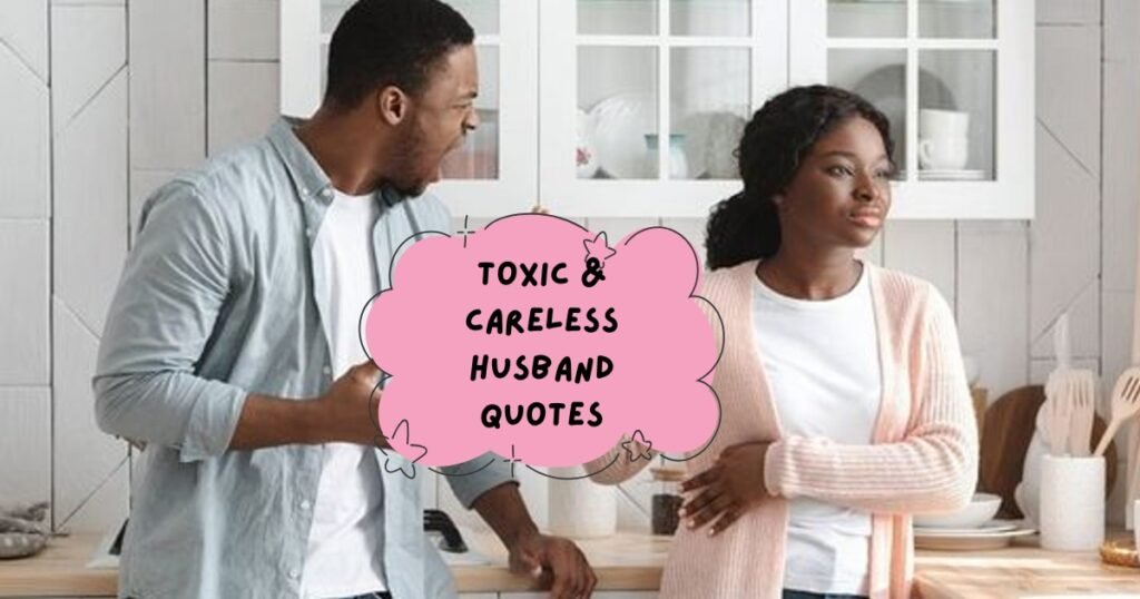 Selfish Husband Quotes