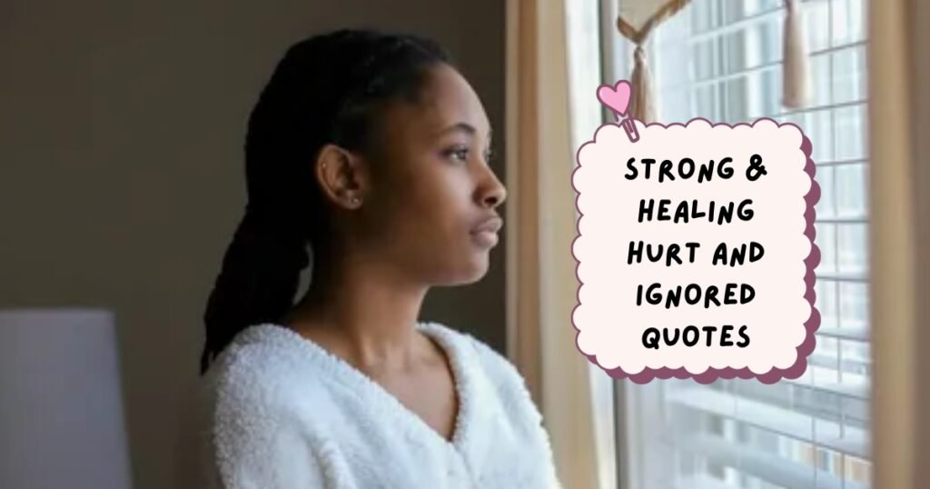 Hurt and Ignored Quotes
