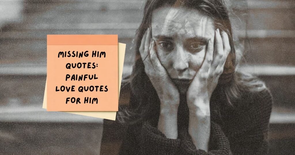 Painful Love Quotes for Him