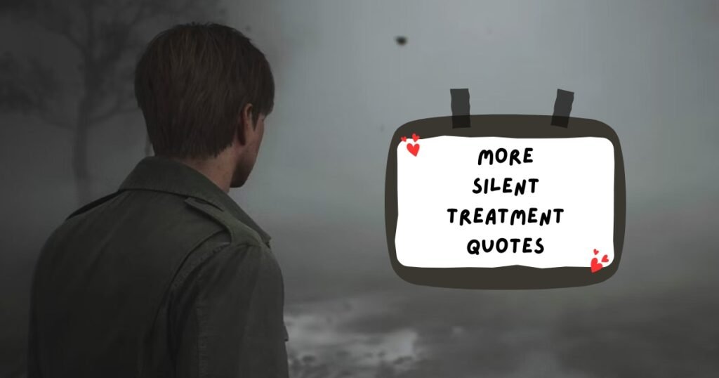 Silent Treatment Quotes