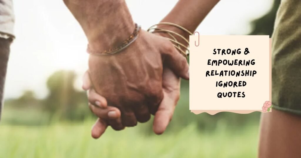 Relationship Ignored Quotes