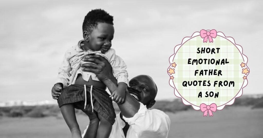 Best Emotional Father Quotes