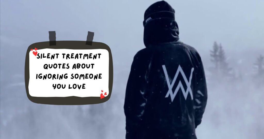 Silent Treatment Quotes