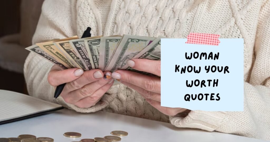 Know Your Worth Quotes