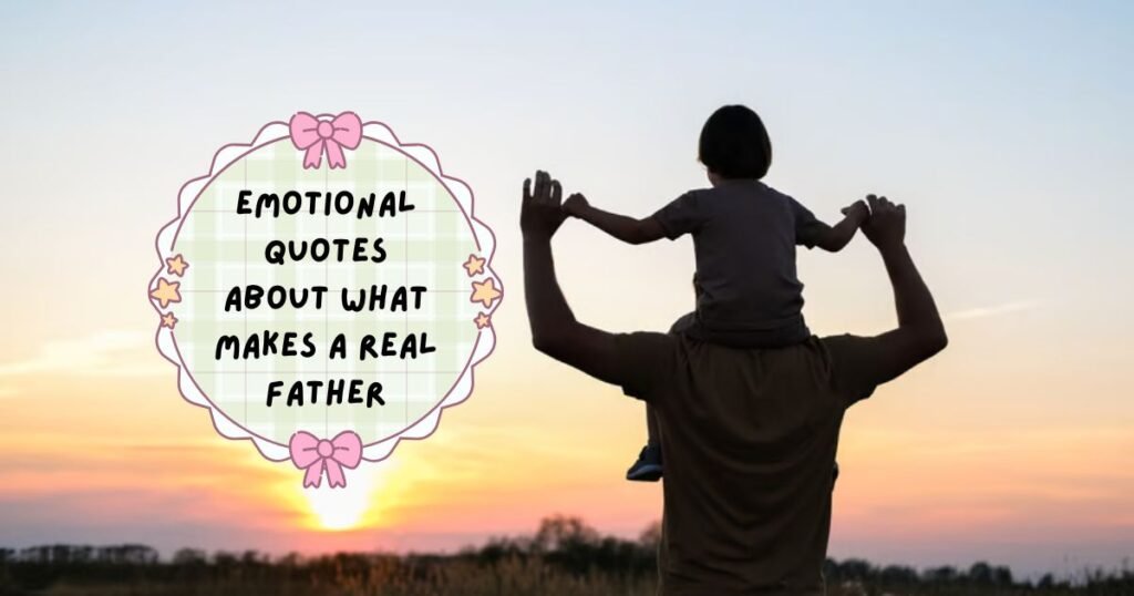 Best Emotional Father Quotes