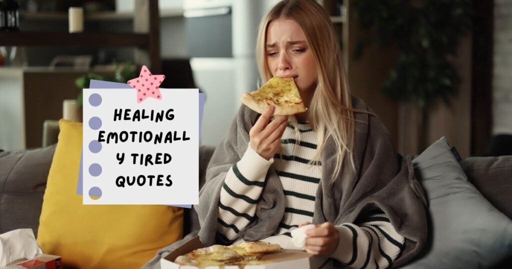 Emotionally Tired Quotes