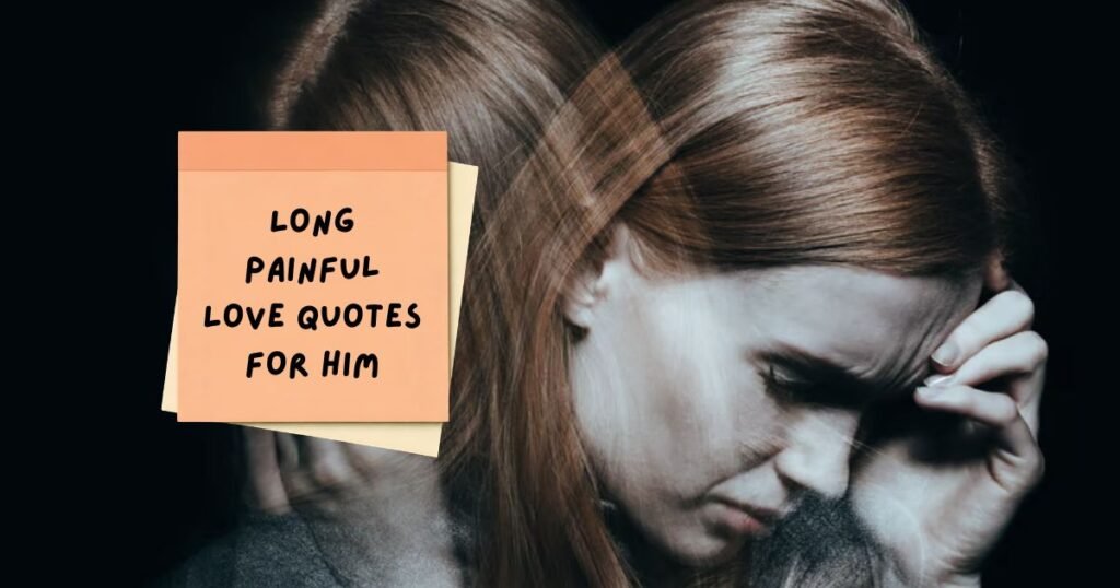 Painful Love Quotes for Him