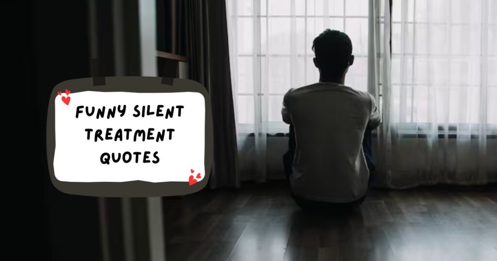 Silent Treatment Quotes