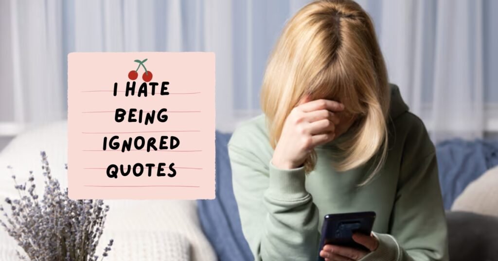 Sarcastic Quotes About Being Ignored