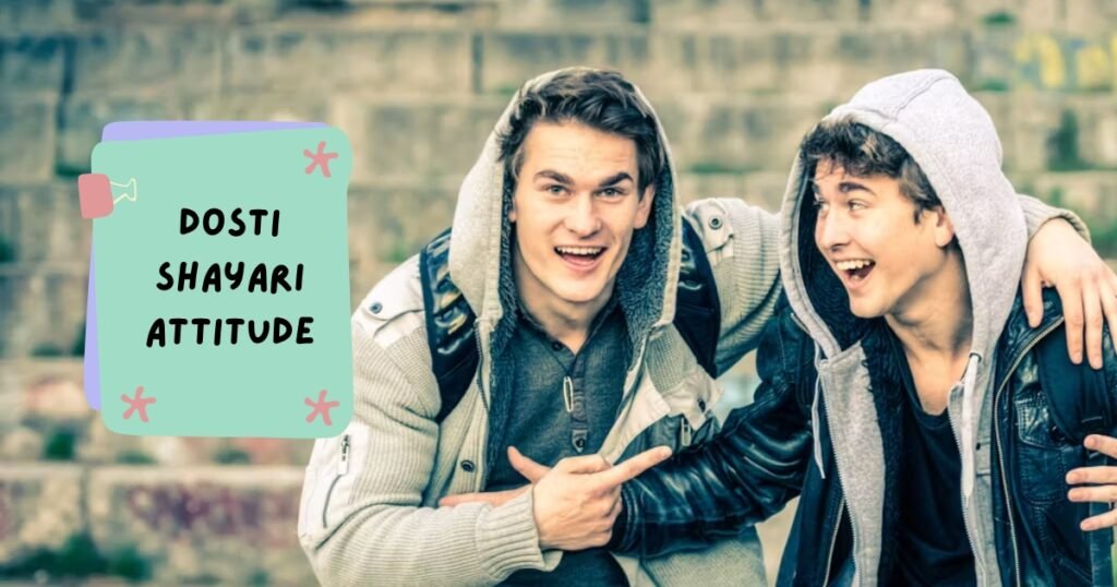 Dosti Attitude Shayari in Hindi