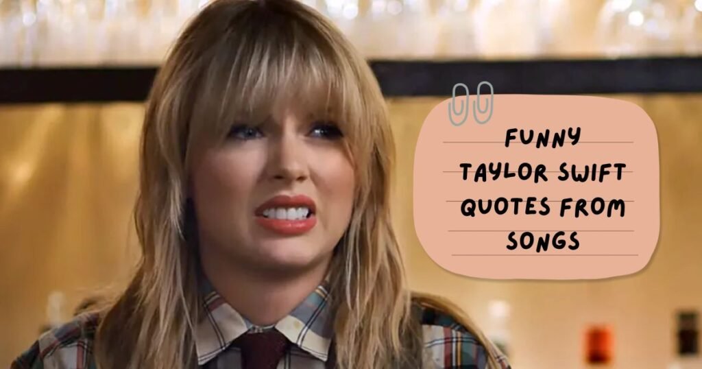 Best Taylor Swift Lyrics Quotes