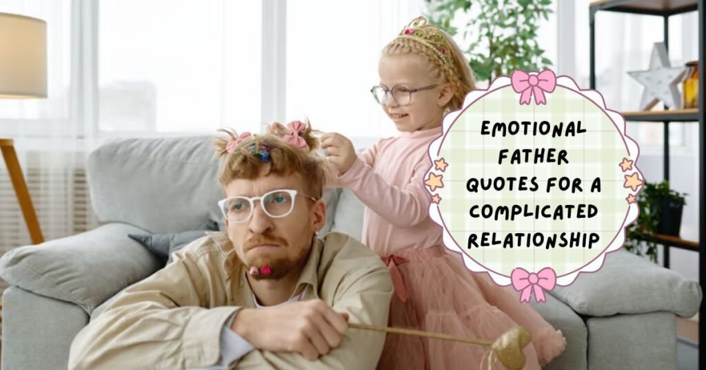 Best Emotional Father Quotes