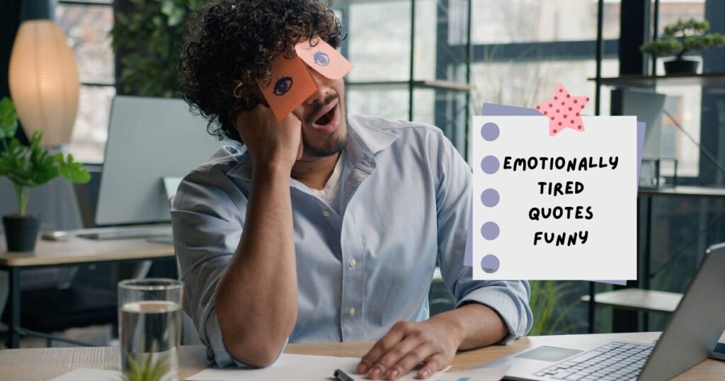Emotionally Tired Quotes